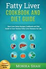 Fatty Liver Cookbook & Diet Guide - Monika Shah - 9781519684882