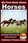 My First Book about Horses - Amazing Animal Books - Children's Picture Books - John Davidson - 9781519768957
