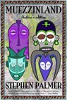 Muezzinland: the author’s edition - Stephen Palmer - 9781519936073