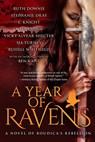 A Year of Ravens: a novel of Boudica's Rebellion - Kate Quinn ; Ruth Downie ; Stephanie Dray ; Vicky Alvear Shecter ; SJA Turney ; Russell Whitfield ; E. Knight - 9781519979445