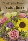 Mail Order Brides: Jessie's Bride - Susette Williams - 9781519993793