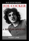 JOE COCKER; A BRITISH LEGEND - Penny Lane - 9781519993861
