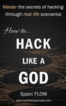How to Hack Like a GOD - sparc Flow - 9781521232682