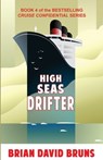 High Seas Drifter: Cruise Confidential 4 - Brian David Bruns - 9781522073192