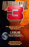 Alternative 3: The 1978 Cult SciFi Classic Republished with New Material - Leslie Watkins - 9781522751618