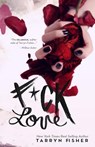 F*ck Love - FISHER,  Tarryn - 9781522778158