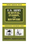 u.s. army Survival, Evasion, and Recovery - United States Department of the Army - 9781522800972