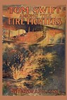 Tom Swift among the Fire Fighters - Victor Appleton - 9781522813804
