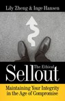 The Ethical Sellout - Lily Zheng ; Inge Hansen - 9781523085866