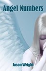Angel Numbers - WRIGHT,  Jason a. - 9781523217830