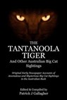 The Tantanoola Tiger: And Other Australian Big Cat Sightings - Patrick J. Gallagher - 9781523352883
