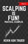 Scalping is Fun! 2 - Heikin Ashi Trader - 9781523430376