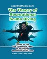 The Theory of Recreational Scuba Diving: Prepare for Your Dive Professional Exam, Be an Informed Recreational Scuba Diver - Sally Powell - 9781523453672