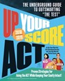 Up Your Score: ACT, 2018-2019 Edition - Chris Arp ; Jon Fish ; Zack Swafford ; Ava Chen ; Devon Kerr - 9781523500604