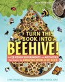 Turn This Book Into a Beehive! - Lynn Brunelle - 9781523501410