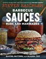 Barbecue Sauces, Rubs, and Marinades--Bastes, Butters & Glazes, Too - Steven Raichlen - 9781523502189