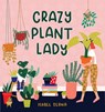 Crazy Plant Lady - Isabel Serna - 9781523505371