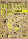 Unplugged Play: Toddler - Bobbi Conner - 9781523510184