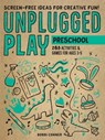 Unplugged Play: Preschool - Bobbi Conner - 9781523510931
