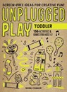 Unplugged Play: Toddler - Bobbi Conner - 9781523510948