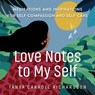 Love Notes to My Self - Tanya Carroll Richardson - 9781523513352