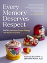 Every Memory Deserves Respect - Michael Baldwin ; Deborah Korn - 9781523514014