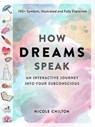 How Dreams Speak - Nicole Chilton - 9781523514021