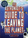 The Astronaut's Guide to Leaving the Planet - Terry Virts - 9781523514564