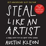 Steal Like an Artist 10th Anniversary Gift Edition with a New Afterword by the Author - Austin Kleon - 9781523516322