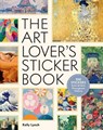 The Art Lover's Sticker Book - Kelly Lynch - 9781523525072