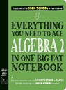Everything You Need to Ace Algebra 2 in One Big Fat Notebook - Workman Publishing - 9781523525928