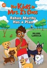 The Kids in Mrs. Z's Class: Rohan Murthy Has a Plan - Rajani Larocca - 9781523526581