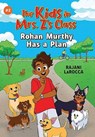 The Kids in Mrs. Z's Class: Rohan Murthy Has a Plan - Rajani Larocca - 9781523526581