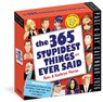 365 Stupidest Things Ever Said Page-A-Day® Calendar 2026 -  - 9781523531226