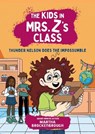 The Kids in Mrs. Z's Class: Thunder Nelson Does the Impossumble - Kate Messner ; Martha Brockenbrough - 9781523532971