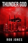 Thunder God - Rob Jones - 9781523702756