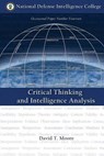 Critical Thinking and Intelligence Analysis - David T. Moore - 9781523823000