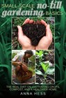 Small-Scale No-Till Gardening Basics - Anna Hess - 9781524223298