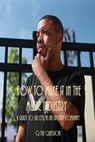 How To Make It In The Music Industry - Q The Question - 9781524225018