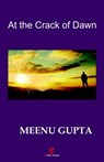 At the Crack of Dawn - Meenu Gupta - 9781524287719