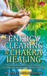 Energy Clearing & Chakra Healing Transformational Breathing Techniques for Emotional Healing & to Overcome Obstacles - KG STILES - 9781524289300