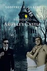 A Chase to Argyle's Castle - GILBERT,  Geoffrey A. - 9781524620172