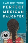 I Am Not Your Perfect Mexican Daughter - Erika L. Sánchez - 9781524700508