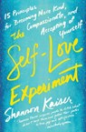 The Self-Love Experiment - Shannon Kaiser - 9781524704520