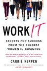 Work It - Carrie Kerpen - 9781524705664