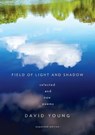 Field of Light and Shadow - David Young - 9781524712334
