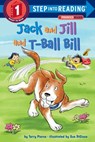 Jack and Jill and T-Ball Bill - Terry Pierce - 9781524714154