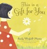 This Is a Gift for You - Emily Winfield Martin - 9781524714185