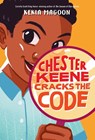 Chester Keene Cracks the Code - Kekla Magoon - 9781524716028