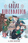 The Great Hibernation - Tara Dairman - 9781524717872